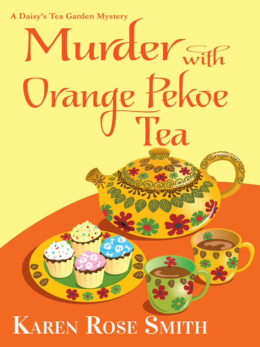 Title details for Murder with Orange Pekoe Tea by Karen Rose Smith - Available